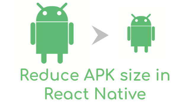 How To Reduce Apk Size In React Native Mobile App Development Services