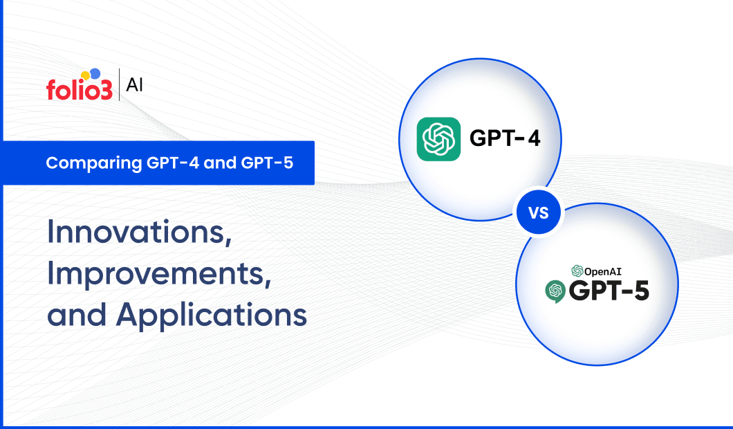 Comparing GPT-4 and GPT-5: Innovations, Improvements, and Applications