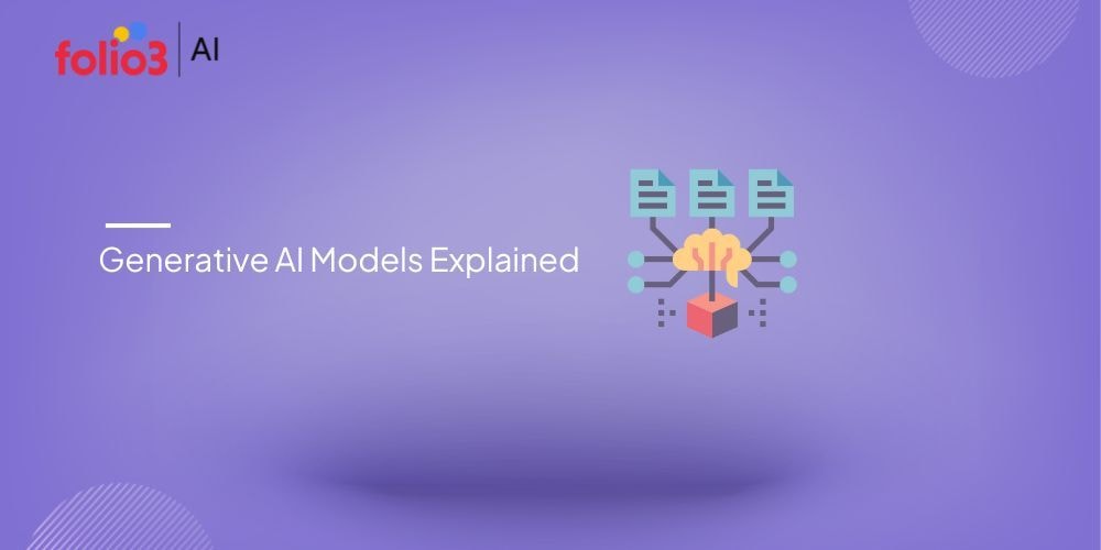 Generative AI Models Explained