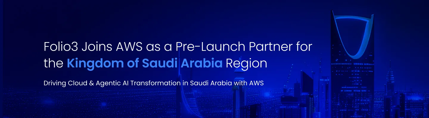 Folio3 Joins AWS as a Pre-Launch Partner for the Kingdom of Saudi Arabia Region